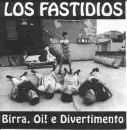 Los Fastidios : Birra, Oi! E Divertimento